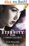 The Eternity Cure (MIRA Ink) (Blood o...