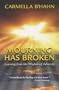 Mourning Has Broken