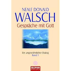 Gespräche mit Gott Band 1: Ein ungewöhnlicher Dialog