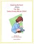 Easing School Jitters for the Selectively Mute Child