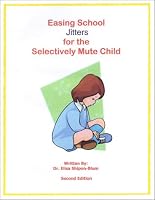 Easing School Jitters for the Selectively Mute Child