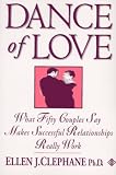 Dance of Love: What Fifty Couples Say Makes Their Relationships Really Work