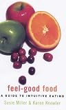 Feel-good Food: A Guide to Intuitive Eating