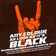 Any Colour As Long As Its Black