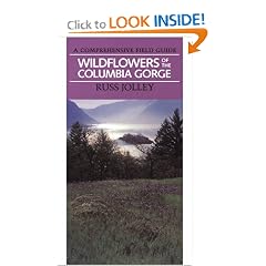 Wildflowers of the Columbia Gorge: A Comprehensive Field Guide (Jack Murdock)