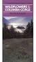 Wildflowers of the Columbia Gorge: A Comprehensive Field Guide (Jack Murdock)