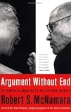 Argument Without End: In Search of Answers to the Vietnam Tragedy