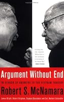 Argument Without End In Search Of Answers To The Vietnam Tragedy