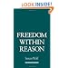 Freedom within Reason
