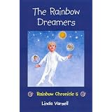 The Rainbow Dreamers : Rainbow Chronicles 5 : Musard Rainlight Rainbow