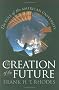The Creation of the Future: The Role of the American University The Creation of the Future: The Role of the American University