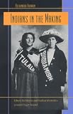Indians in the Making: Ethnic Relations and Indian Identities around Puget Sound (American Crossroads)