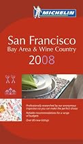 Michelin Red Guide 2008 San Francisco Bay Area & Wine Country (Michelin Red Guides)