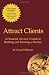 Attract Clients: A Financial Advisor s Guide to Building and Running A Practice