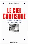 Le ciel confisqué. Les relations incestueuses d'Air France et de l'Etat