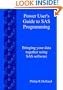 Power User's Guide to SAS Programming