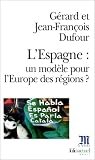 L'Espagne : un modèle pour l'Europe des régions ?