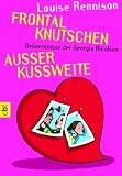 Frontalknutschen / Ausser Kussweite: Bekenntnisse der Georgia Nicolson - Louise Rennison