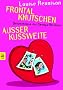 Frontalknutschen / Au�er Kussweite