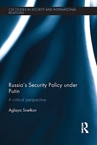 Russia's Security Policy under Putin: A critical perspective (CSS Studies in Security and International Relations)