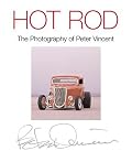 Hot Rod: The Photography of Peter Vincent