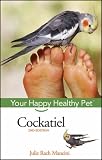 Cockatiel (Happy Healthy Pet)