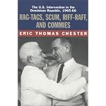 Rag-Tags, Scum, Riff-Raff and Commies: The U. S. Intervention in the Dominican Republic, 1965-1966 book cover