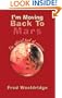 I'm Moving Back To Mars: The official book of nonsense