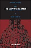 The Colonizing Trick: National Culture and Imperial Citizenship in Early America (Critical American Studies Series)
