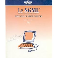 Le SGML en documentation juridique et gouvernementale: Potentiel et mise en oeuvre