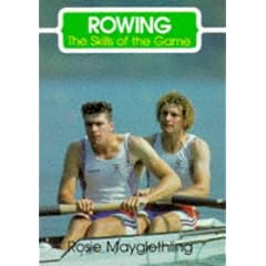 Rowing: Skills of the Game (The skills of the game)