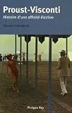 Revue Philippe Rey  / Proust-Visconti : Histoire d'une affinité élective