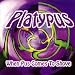 Platypus - When Pus Comes to Shove