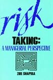 Risk Taking: A Managerial Perspective