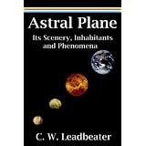 Astral Plane: Its Scenery, Inhabitants and Phenomena