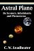Astral Plane: Its Scenery, Inhabitants and Phenomena