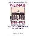 Weimar 1918-1933. Die Geschichte der ersten deutschen Demokratie
