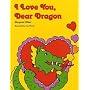 I Love You, Dear Dragon (Modern Curriculum Press Beginning to Read Series)