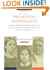 From Preachers to Suffragists: Woman's Rights and Religious Conviction in the Lives of Three Nineteenth-Century