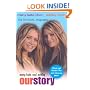 Mary-Kate & Ashley: Our Story--Updated edition: The Official Biography