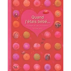 Quand j'�tais b�b�... : L'album de ma naissance � deux ans, c'est une fille !