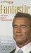 Fantastic: The Life of Arnold Schwarzenegger