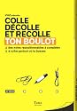 TON BOULOT - COLLE, DÉCOLLE ET RECOLLE