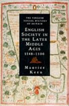 English Society in the Later Middle Ages: 1348-1500 (Penguin Social History of Britain)