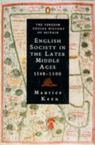 English Society in the Later Middle Ages: 1348-1500 (Penguin Social History of Britain)