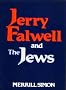 Jerry Falwell and the Jews Jerry Falwell and the Jews