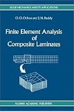 Finite Element Analysis of Composite Laminates (Solid Mechanics and Its Applications)