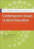 The Jossey-Bass reader on contemporary issues in adult education