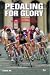 Pedaling for Glory...