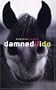 Damned If I Do: Stories